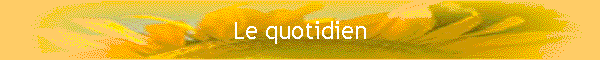Le quotidien