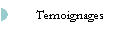 Temoignages